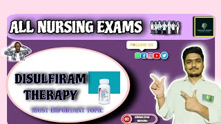 DISULFIRAMAntabuseTHERAPY ll PSYCHIATRY NURSING ll ESI AND OTHER NURSING EXAM llBY BISWAJIT SIR 🏆 [upl. by Tteraj]