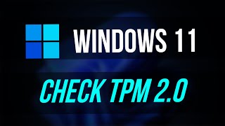 How to Check If Your PC has TPM 20 Windows 11 Upgrade [upl. by Anav]