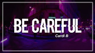 Be Careful  Cardi B Clean Lyrics [upl. by Didi223]