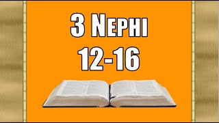 3 Nephi 1216 Come Follow Me [upl. by Shewmaker]