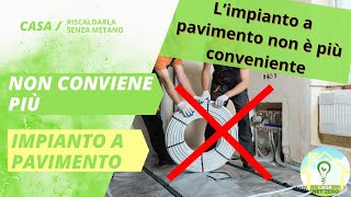 Il Riscaldamento a Pavimento non conviene più [upl. by Nicole]