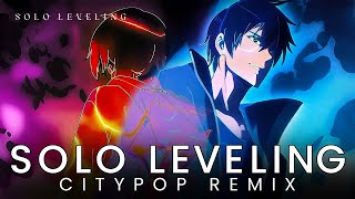 Solo Leveling OP but it’s a city pop remix 『LEveL』 [upl. by Strepphon]