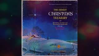 The Longines Symphonette Society Proudly Presents The Family Christmas Treasury Disc 1 [upl. by Yruy]