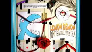 Lemon Demon Dinosaurchestra The Too Much Song [upl. by Sansbury262]