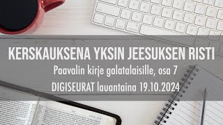 DIGISEURAT  Pasi Turunen Kerskauksena yksin Jeesuksen risti Paavalin galatalaiskirje osa 7 [upl. by Belle]