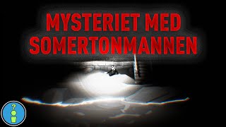 MYSTERIET MED SOMERTONMANNEN [upl. by Suoilenroc357]