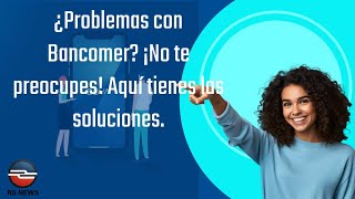 ¡5 formas sencillas de resolver tus problemas con Bancomer hoy mismo [upl. by Osana210]