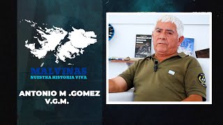 MALVINAS NUESTRA HISTORIA VIVA ANTONIO GOMEZ OK [upl. by Dett82]