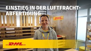 Einstiegspositionen in der Luftfrachtabfertigung am DHL Hub Leipzig [upl. by Aisel]