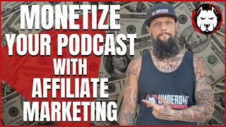 How to Monetize Your Podcast  Start Affiliate Marketing 2020 [upl. by Kristin]