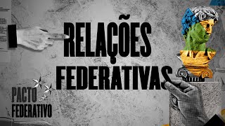 Pacto Federativo  Relações Federativas tvunesp [upl. by Lav]