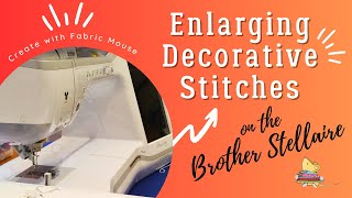 How to Enlarge Decorative Stitches amp use them in an Embroidery Design on the Stellaire amp Luminaire [upl. by Kiefer]