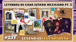 E237 Leyendas de cada estado Mexicano Parte 2 [upl. by Acimehs298]