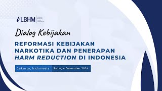 Dialog Kebijakan Reformasi Kebijakan Narkotika dan Penerapan Harm Reduction di Indonesia Sesi 1 [upl. by Allin461]