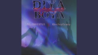 Diya boya feat KhuJoyCrazy amp LTCCHRISTLY [upl. by Elena]