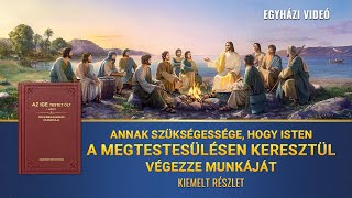 Annak szükségessége hogy Isten a megtestesülésen keresztül végezze munkáját Kiemelt részlet [upl. by Kryska]