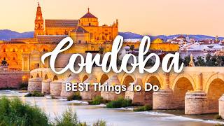 CÓRDOBA SPAIN 2024  10 Incredible Things To Do In amp Around Córdoba [upl. by Newbill790]