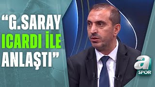 Nevzat Dindar quotGalatasaray Mauro Icardi İle Anlaştıquot  A Spor  Son Sayfa  26082022 [upl. by Russo]