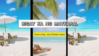 BIGAY KA NG MAYKAPAL female version cover song [upl. by Atsejam874]