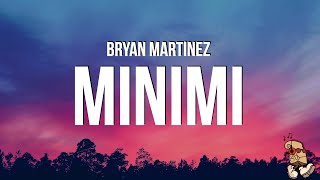 Bryan Martínez  MINIMI LetrasLyrics [upl. by Ecirtra]