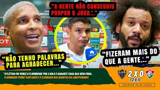 🚨ENTREVISTAS PÓS JOGO  DEYVERSON THIAGO SILVA MARCELO ATLÉTICOMG 2 X 0 FLUMINENSE LIBERTADORES [upl. by Renelle]