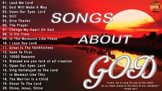 Songs About God Collection 🙏 Top 100 Praise And Worship Songs All Time 🙏 Nonstop Good Praise Songs [upl. by Nwahc]