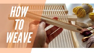 How to Weave  Weaving for Beginners [upl. by Knight]