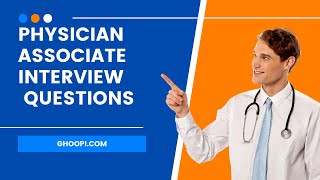 Physician Associate Interview Questions full [upl. by Moseley]