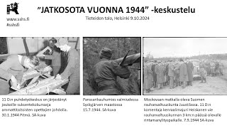 SSHS Jatkosota 1944 keskustelutilaisuus [upl. by Eicul445]