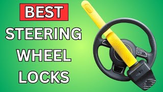 6 Best Steering Wheel Locks to Prevent Theft 2024 Review [upl. by Fen14]