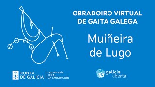 Obradoiro Virtual de Gaita Galega  Muiñeira de Lugo [upl. by Gherardo648]