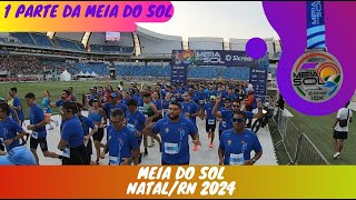 Meia do Sol 10km 2024  NATALRN  1 PARTE [upl. by Ayik]