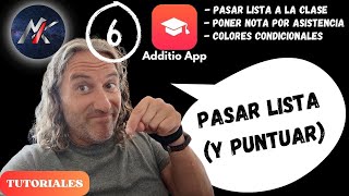 🎓 PASAR LISTA CON o SIN NOTA 🙋‍♀️ TUTORIAL de ADDITIO para PROFES Dummies Parte 6 🤓 Tutoriales [upl. by China560]