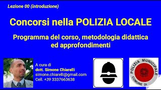 Concorsi nella POLIZIA LOCALE  Lezione 00 di introduzione al corso online 14022020 [upl. by Dominic338]