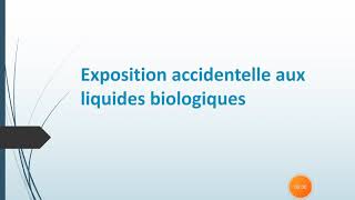 Exposition accidentelle aux liquides biologiques [upl. by Eyaj]