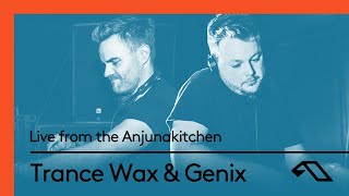 Genix amp Trance Wax Live from the Anjunakitchen [upl. by Oca]