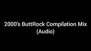 2000s ButtRock Compilation Mix Audio Hellion Hero Reupload [upl. by Eloken752]