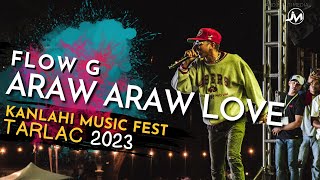 Flow G  ARAW ARAW LOVE Live at Kanlahi Festival [upl. by Yra]