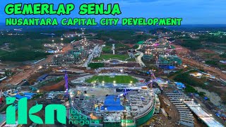 IKN ERA DUNIA‼️KEINDAHAN GEMERLAP SENJAASSET CAPITAL CITY KOTA NUSANTARA ISTANAKANTOR PRESIDEN [upl. by Timmons]