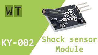 KY002 SHOCK SENSOR MODULE EXPLANATION OF ALL THE FUNCTIONS SW18010P [upl. by Claudine]