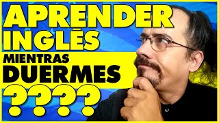 Aprender Inglés Mientras Duermes  Mito o Realidad 🇺🇸🇺🇸🇺🇸✅✅✅ [upl. by Yznil]