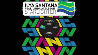 Ilya Santana feat Linda Axelsson  Starlighter Vocal Mix [upl. by Joellen]