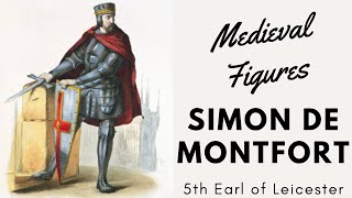 MEDIEVAL FIGURES Who was Simon de Montfort Learn more about the REBELLIOUS 5th EARL of LEICESTER [upl. by Larok231]