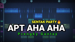 SENTAK PARTY  APT AHA AHA 🌴 Prengky Gantay Remix Full Droop [upl. by Homovec]