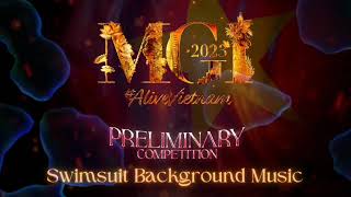 Miss Grand International 2023 Preliminary Competition Swimsuit Song Background Music [upl. by Ennoved96]