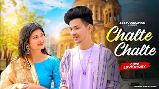 Chalte Chalte  Mohabbatein  Cute Love Story  New Hindi Song 2023  PRASV Creation  Prashant [upl. by Evets755]