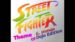 Street Fighter 2 E Honda Theme Remix Dojo Edition [upl. by Kiraa]