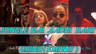 Jungle hai aadhi raat hai X Grind Emiway banati Remix  Jungle hai aadhi raat hai lagne laga hai dar [upl. by Yecram]