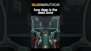 how deep is the dead zone subnautica shorts [upl. by Yreved]