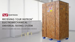 Receiving Your Instron® Electromechanical Universal Testing System [upl. by Yartnod]